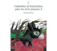 Fabulettes & historiettes pour les mini pousses 3