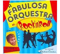 Fabulosa Orquestra De Rock'n'Roll - Live No Radio Clube