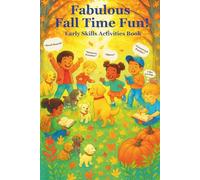 Fabulous Fall Time Fun: Early Skills Activities Book