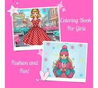 Fabulous Fashion Dolls: A Glamorous Coloring Book with Stylish Outfits and Retro Fun for Girls and Collectors: A Glamorous Coloring Book with Stylish ... Adventures for Creative Girls and Collectors