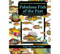 Fabulous Fish of the Past a Vintage Coloring Book of Rare Marine Illustrations: Originally Published in 1719 by French Artist Samuel Fallours with Hand Drawn Images from Sugar Gay Isber Mcmillan