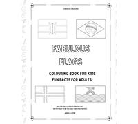 Fabulous Flags: Colouring book for kids, Fun facts for adults!