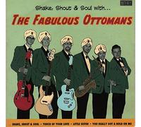 Fabulous Ottomans,the - Shake,Shout and Soul With...