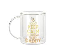 Fabulous Tazza in vetro a doppia parete - I can't Keep Calm I'm going to be a Daddy Parodia Inghilterra - Tazza da caffè e The Isotherme 330 ml effetto sospeso anti-scottatura stampa in Francia
