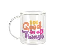 Fabulous Tazza in vetro a doppia parete - See Good in All Things tipografia Message 70 's Hippie Amour Self Love Positive - Tazza da caffè e The Isothererme 330 ml effetto appeso anti-bruciore stampa
