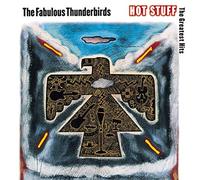 Fabulous Thunderbirds - Hot Stuff - Greatest Hits