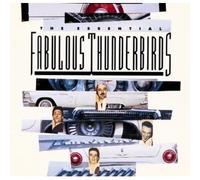 Fabulous Thunderbirds,the - Essential