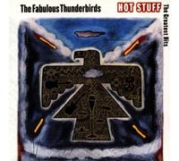 Fabulous Thunderbirds,the - Hot stuff