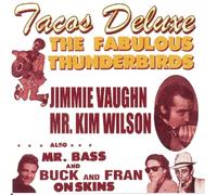 Fabulous Thunderbirds,the - Tacos Deluxe