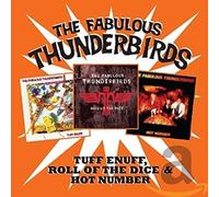 Fabulous Thunderbirds - Tuff Enuff/Roll Of The Dice/Hot Number (2 CD)
