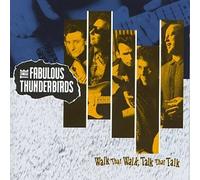 Fabulous Thunderbirds - Walk That Walk,Talk That Talk