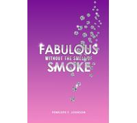 Fabulous Without the Smell of Smoke