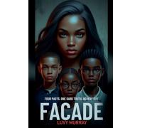 Facade: four pasts. one dark truth. no way out: 1