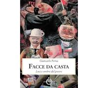 Facce da casta. Luci ed ombre del potere