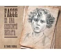 Facce di una gioventù rubata