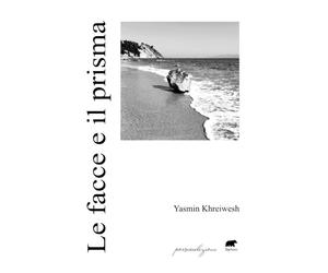 FACCE E IL PRISMA (LE) - Khreiwesh Yasmin - 2025 - Bertoni Editore