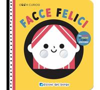 Facce felici. Ediz. a colori