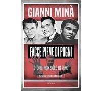 Facce piene di pugni. Storie non solo di ring