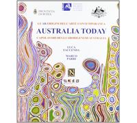 Faccenda,Luca. - Australia today. Capolavori degli aborigeni di Australia. Abori