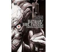 Faccia a faccia. Batman/Due Facce