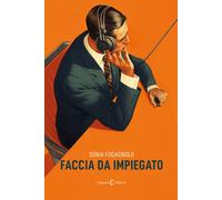 Faccia da impiegato - 2025 - Capponi Editore (Narrativa)