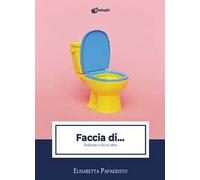 Faccia di... Dedicato a chi va oltre