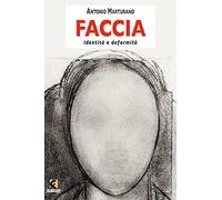 Faccia. Identità e deformità
