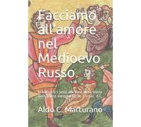 Facciamo all’amore nel Medioevo Russo la lotta fra i sessi alla base della stori