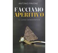 Facciamo aperitivo. Il lusso democratico