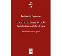 Facciamo bene i conti. Equità fiscale per una Italia più giusta