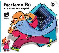 Facciamo bù e la paura non c'è più! Ediz. a colori