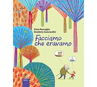 Facciamo che eravamo: 1