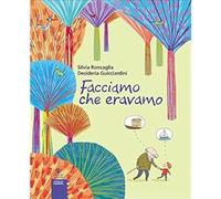 Facciamo che eravamo