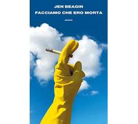 Facciamo che ero morta