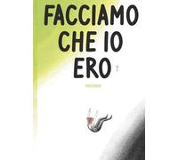 FACCIAMO CHE IO ERO
