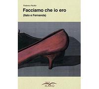 Facciamo che io ero. (Italo e Fernanda)