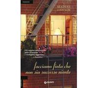Facciamo finta che non sia successo niente