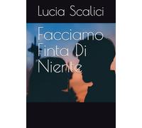 Facciamo Finta Di Niente