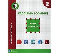 Facciamo i compiti! Italiano-Matematica. Per la Scuola elementare. Con espansione online (Vol. 2)