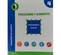 Facciamo i compiti! Scienze-Matematica. Per la Scuola elementare. Con espansione online (Vol. 4)