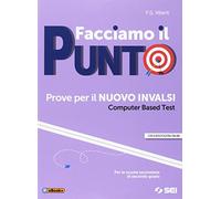 Facciamo il punto. Prove per il nuovo INVALSI. Computer based test (CBT). Per le Scuole superiori. Con ebook. Con espansione online
