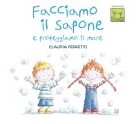 Facciamo il sapone e proteggiamo il mare: (Gemma ViVa)