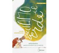 Libri Casavecchia Laura - Facciamo Il Verde. Arteterapia: Gestire Le Emozioni Co