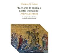 «Facciamo la coppia a nostra immagine». Nuova Alleanza. Un dialogo tra Sac...