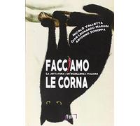 Facciamo le corna. La jettatura: un'eccellenza italiana