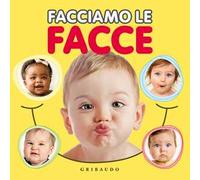 Facciamo le facce. Ediz. a colori