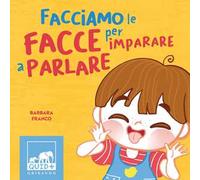 Facciamo le facce per imparare a parlare