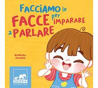 Facciamo le facce per imparare a parlare