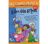 Facciamo musica. Il libro della ritmica. Per la Scuola media. Vol. 1 - Cor...