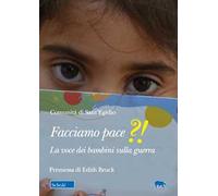 Facciamo pace?!. La voce dei bambini sulla guerra